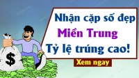 Dự đoán XSMT 26/08/2025 - Dự đoán Xổ Số Miền Trung hôm nay ngày 26-08-2025